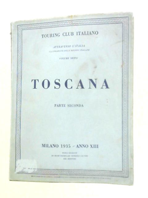 Toscana Parte II. Vol.VI By Touring Club Italiano