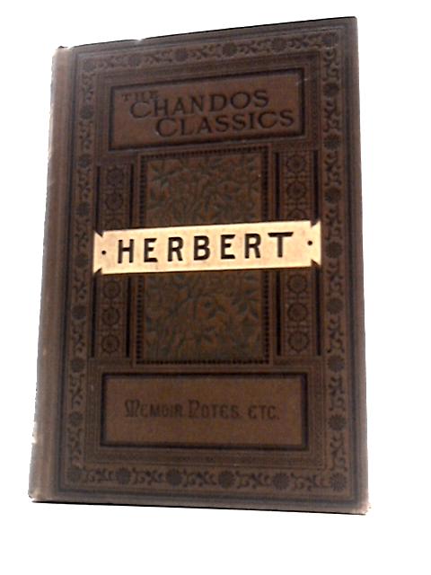 The Works of George Herbert in Prose and Verse By George Herbert