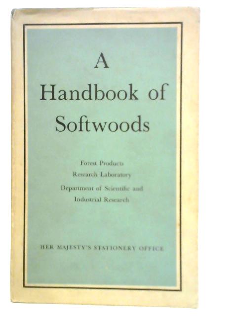 A Handbook of Softwoods By Forest Products Research