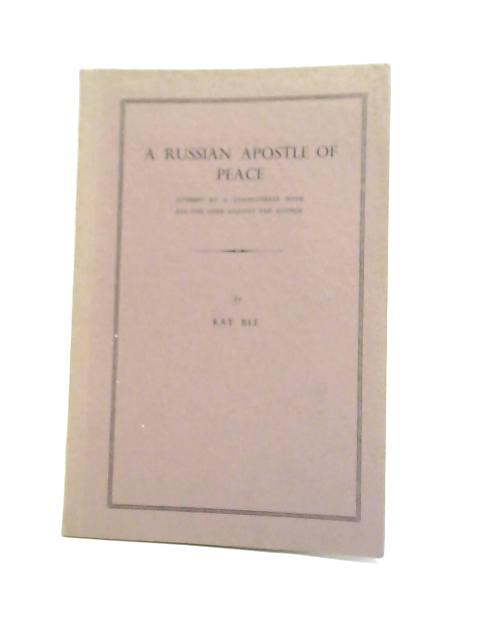 A Russian Apostle of Peace By Kay Bee