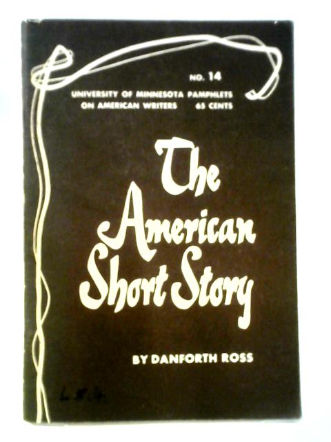 The American Short Story By Danforth Ross