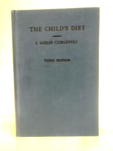 The Child's Diet By J. Sadler Curgenven