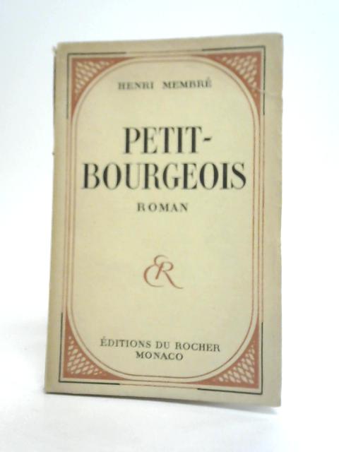 Petit Bourgeois By Henri Membre