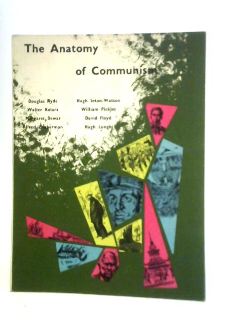 The Anatomy of Communism: A Symposium von Various