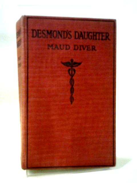 Desmond's Daughter By Maud Diver