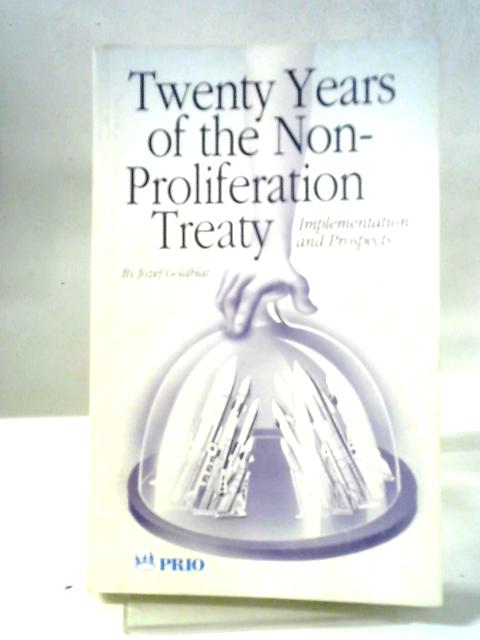 Twenty Years Of The Non-Proliferation Treaty von Jozef Goldblat