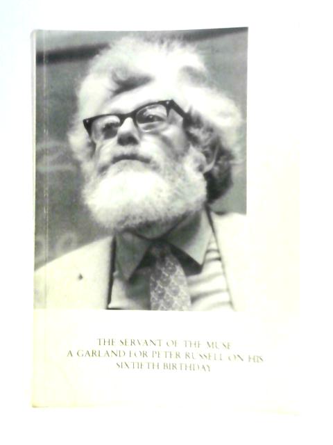 The Servant of the Muse: A Garland for Peter Russell on his Sixtieth Birthday By J.Hogg (Edt.)