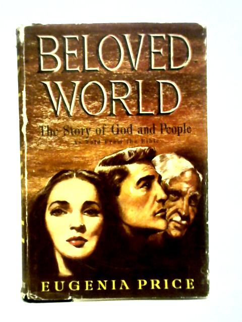 Beloved world: The story of God and people, as told from the Bible By Price