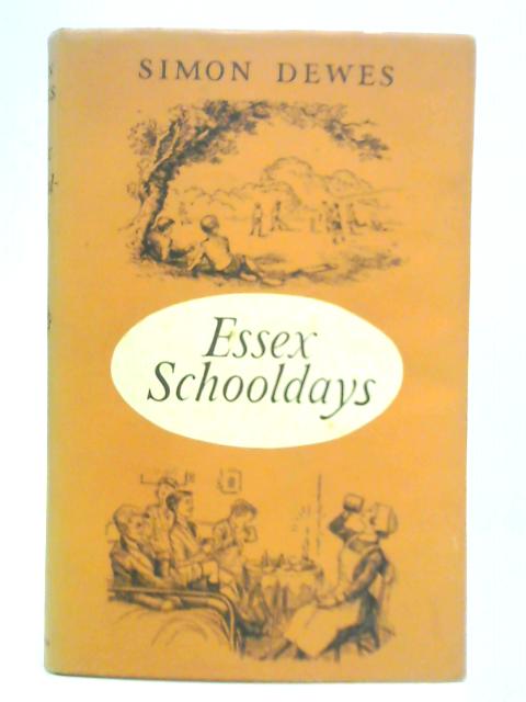 Essex Schooldays By Simon Dewes