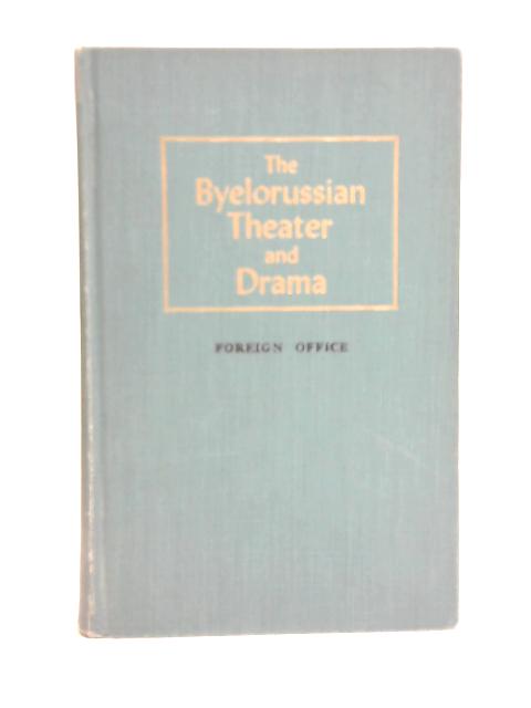 The Byelorussian Theater and Drama By Vladimir Seduro