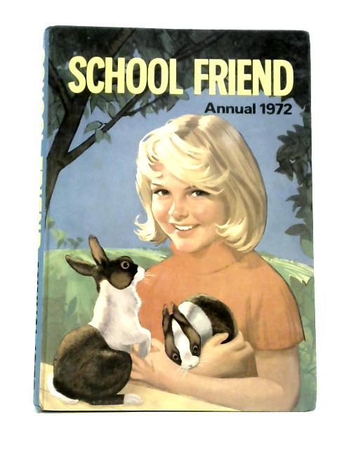 School Friend Annual 1972 von Unstated