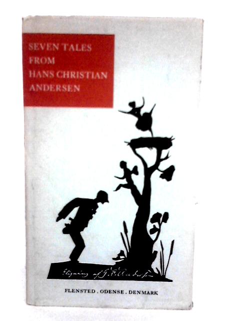 Seven Tales from Hans Christian Andersen By Hans Christian Andersen