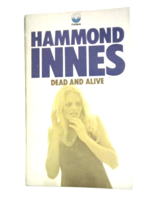 Dead and Alive von Hammond Innes