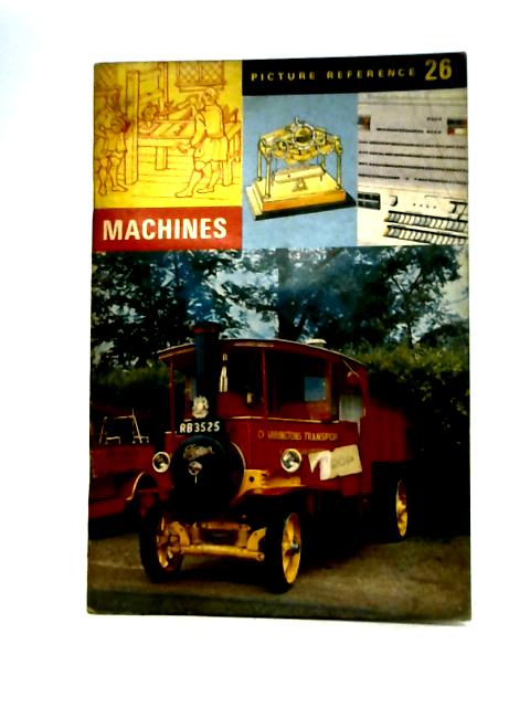 Picture Reference book: Machines By stated