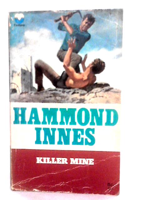 The Killer Mine By Hammond Innes