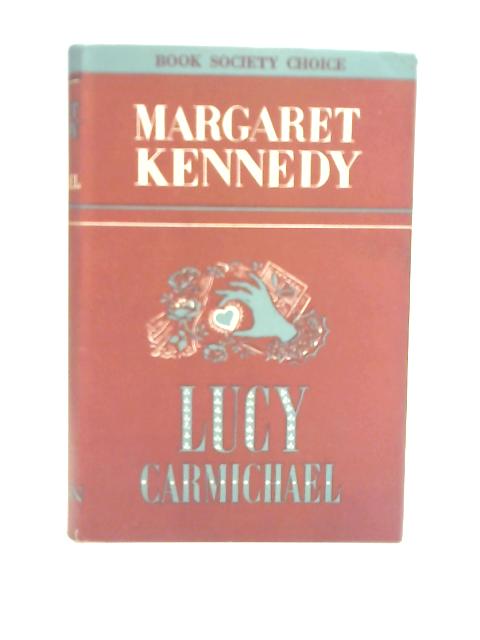 Lucy Carmichael By Margaret Kennedy