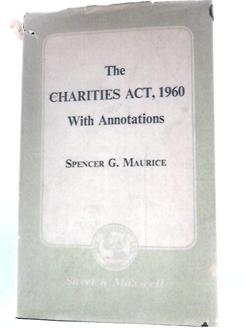 The Charities Act, 1960 By Spencer G Maurice