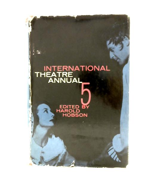 International Theatre Annual, No. 5 von Harold Hobson