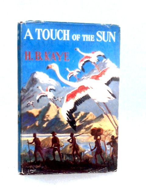 A Touch of the Sun By H B Kaye