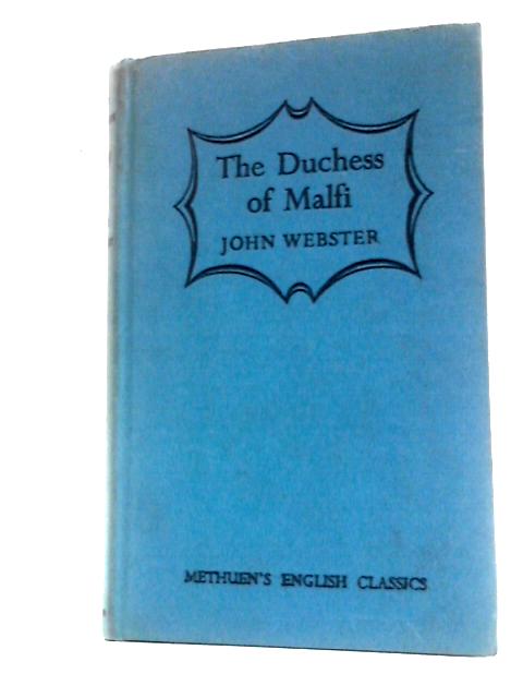 The Duchess of Malfi By John Webster