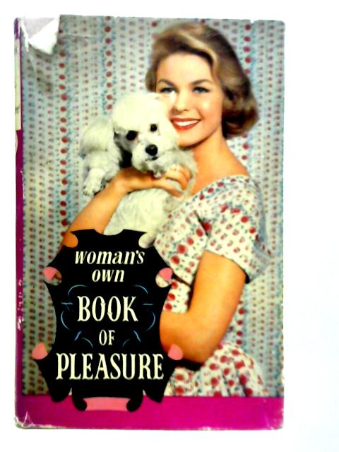Woman's Own Book of Pleasure By Various