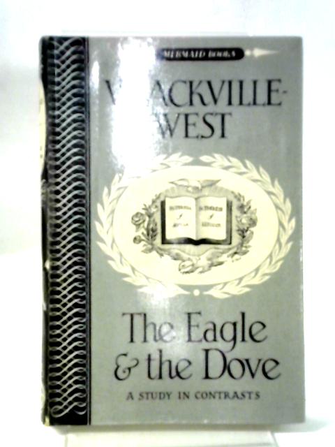 The Eagle & The Dove By V. Sackville West