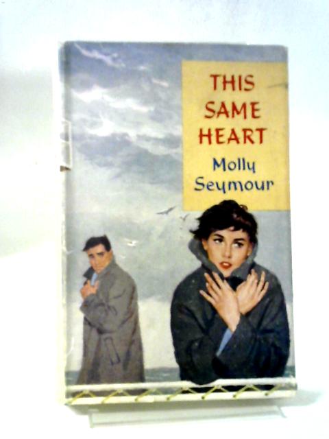 This Same Heart By Molly Seymour