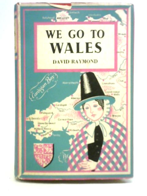 We Go to Wales By David Raymond