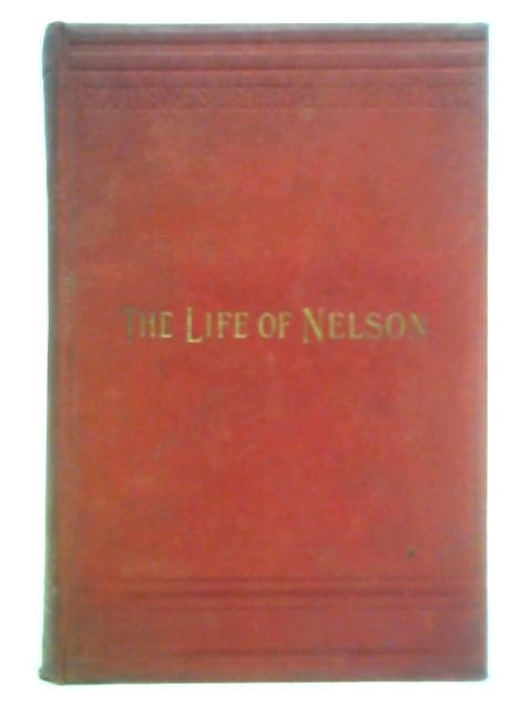 The Life of Nelson By R. Southey