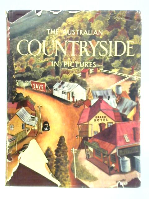 The Australian Countryside In Pictures von Unstated