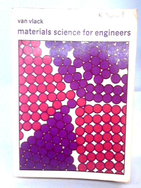 Materials Science for Engineers von Lawrence H Van Vlack