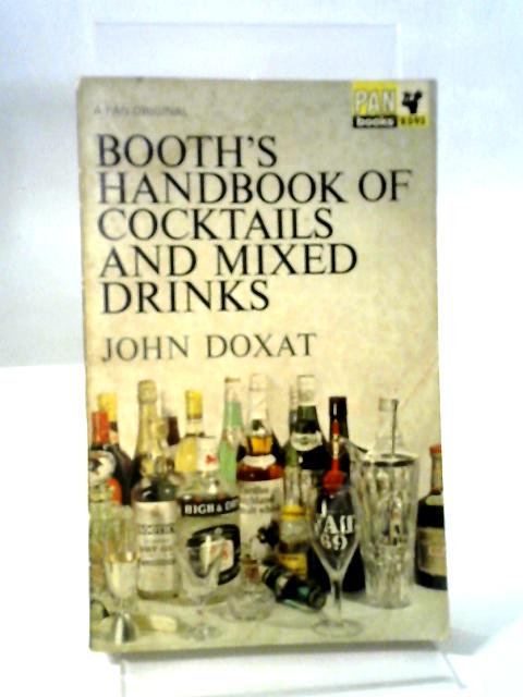 Booth's Handbook of Cocktails and Mixed Drinks By John Doxat