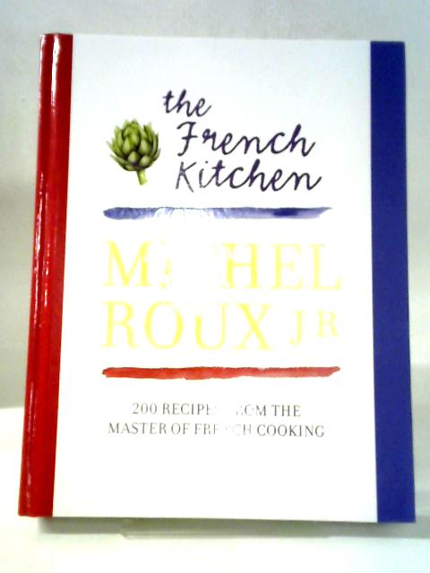 The French Kitchen By Mihcel Roux Jr.