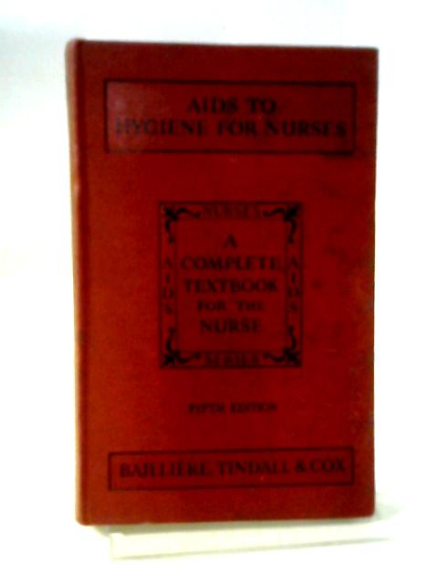 Aids to Hygiene for Nurses: A Textbook of Personal and Communal Health von Edith M. Funnell