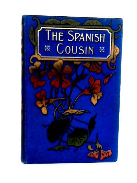 The Spanish Cousin By F B Forester