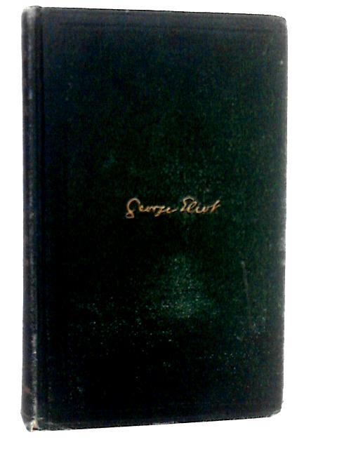 Novels Of George Eliot Vol. IV: Scenes Of Clerical Life And Silas Marner By George Eliot