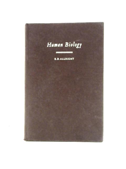 Human Biology By E. D. Allright