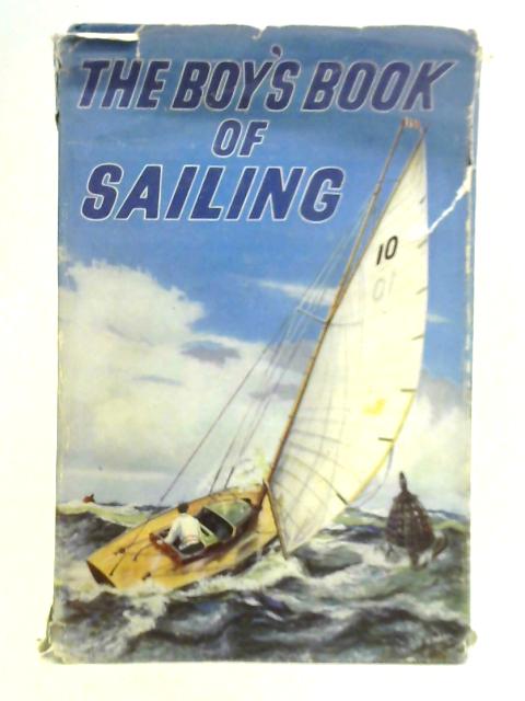 The Boy's Book of Sailing von Unstated