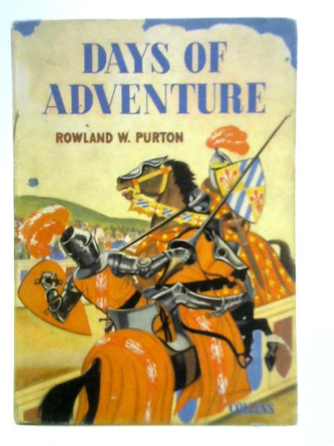 Days of Adventure By Rowland W. Purton