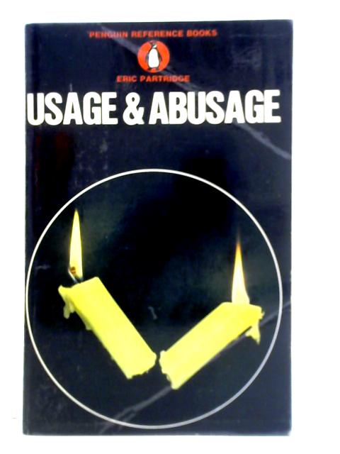 Usage and Abusage By Eric Partridge