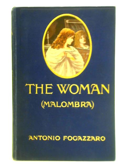 The Woman (Malombra) By Antonio Fogazzaro