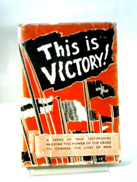 This Is Victory By John G. Eberstein