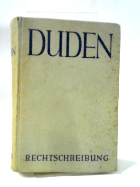 Duden, Rechtschreibung Der Deutschen Sprache Und Der Fremdwörter By Klien Horst