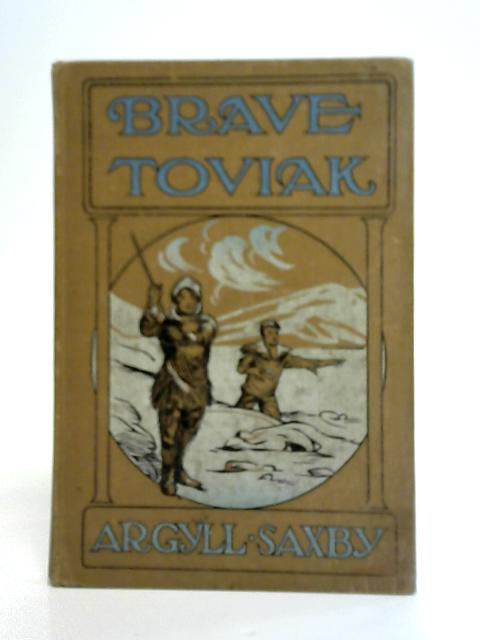 Brave Toviak By Argyll Saxby