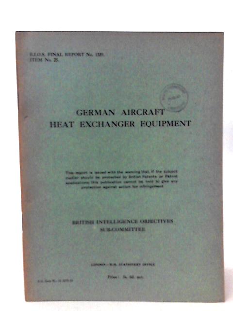 BIOS Final Report No 1339 Item No. 25. German Aircraft Heat Exchanger Equipment By R G Hutchings