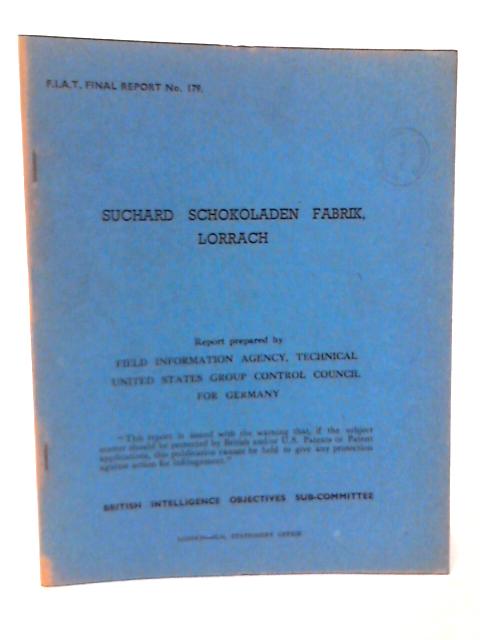 Fiat Final Report No. 179. Suchard Schokoladen Fabrik Lorrach By P L Pavcek