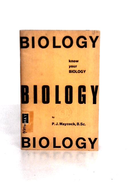 Know Your Biology von P J Maycock