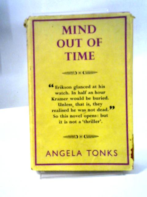 Mind Out Of Time: A Novel By Angela Tonks