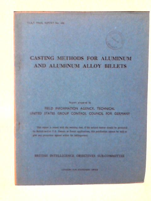 Fiat Final Report No. 686. Casting Methods for Aluminum and Aluminum Alloy Billets. By Sam Tour