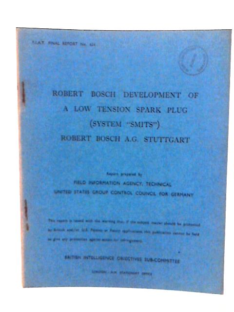 FIAT Final Report No 624 Robert Bosch Development of a Low Tension Spark Plug By A J Poole